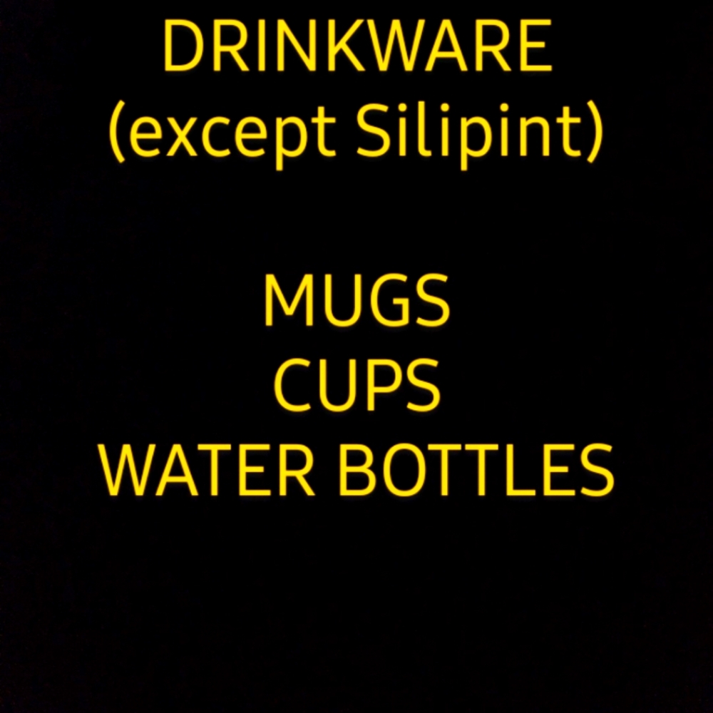 Drinkware (except Silipint)